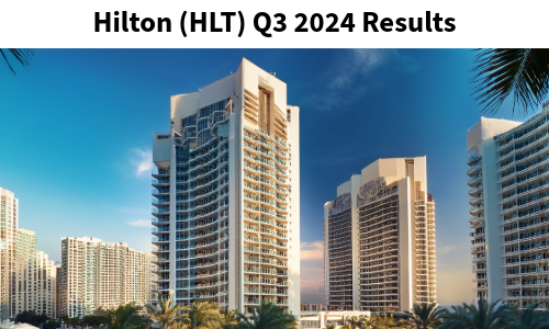 Hilton Q3 2024 Results